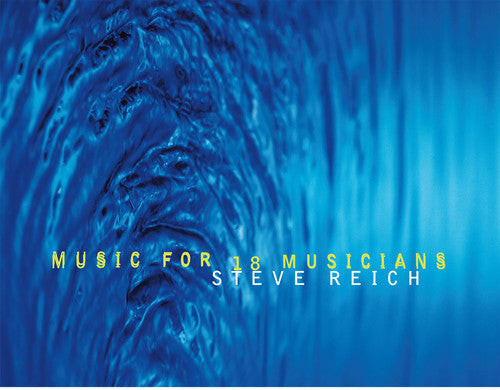 

Виниловая пластинка Reich, Steve: Music For 18 Musicians