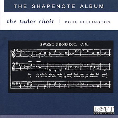 

CD диск Tudor Choir / Fullington: Shapenote Album