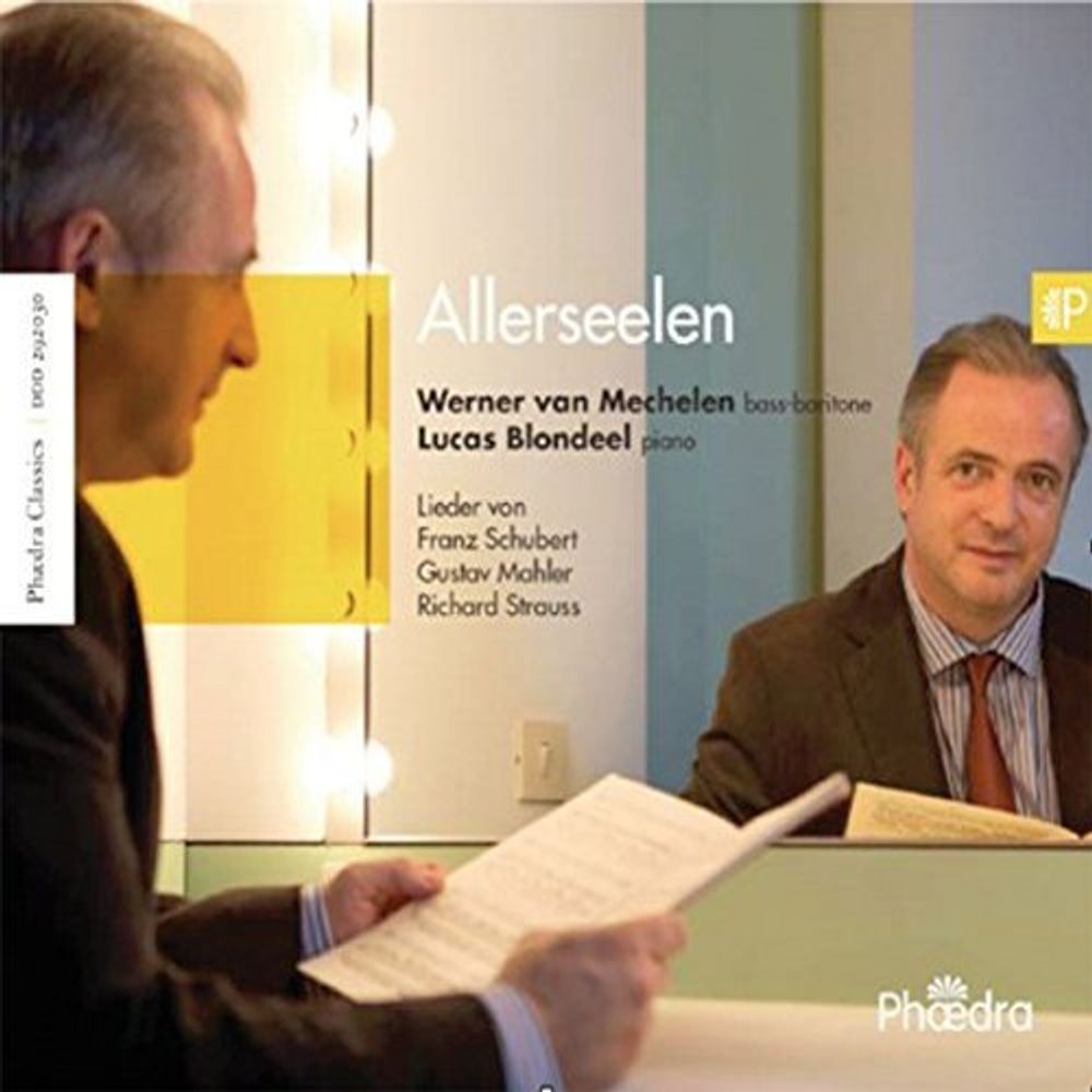 

Диск CD Allerseelen - Songs by Schubert, Mahler & Strauss - Franz Schubert, Gustav Mahler, Richard Strauss, Werner van Mechelen, Lucas Blondeel