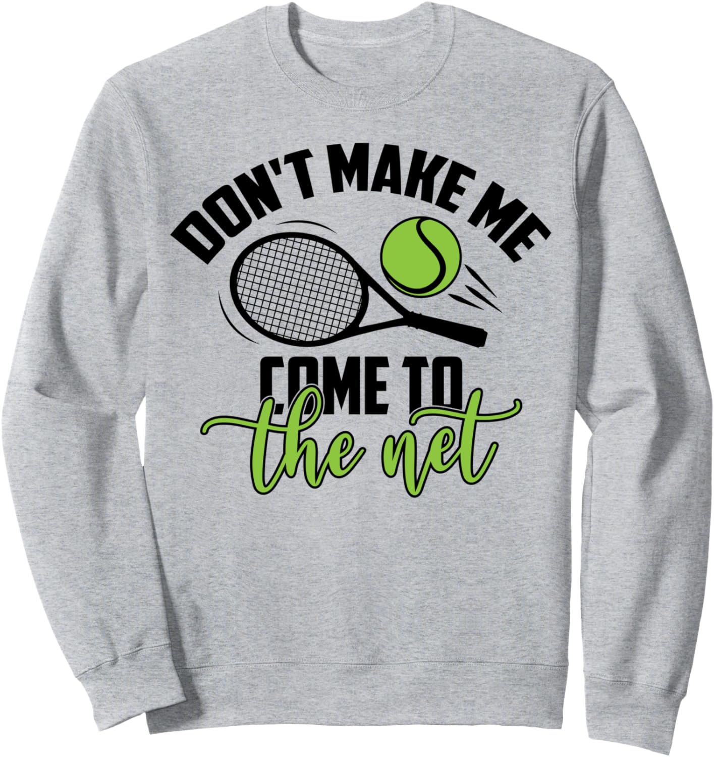 

Не заставляй меня выходить к сетке. Забавная толстовка для теннисиста Tennis Player Coach Dont Come To The Net, серый