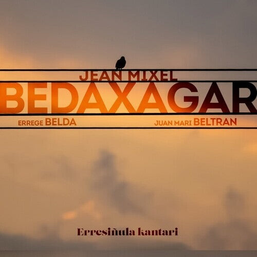 

CD диск Bedaxagar, Jean Mixel / Beltran / Belda: Erresinula Kantari