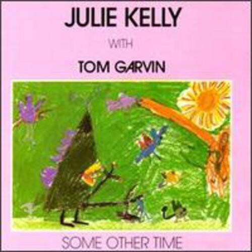 

CD диск Kelly, Julie & Garvin, Tom: Some Other Time