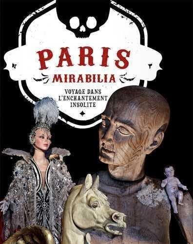 

Paris Mirabilia, Le voyage dans l'enchantement insolite (LOGOS EDIZIONI)