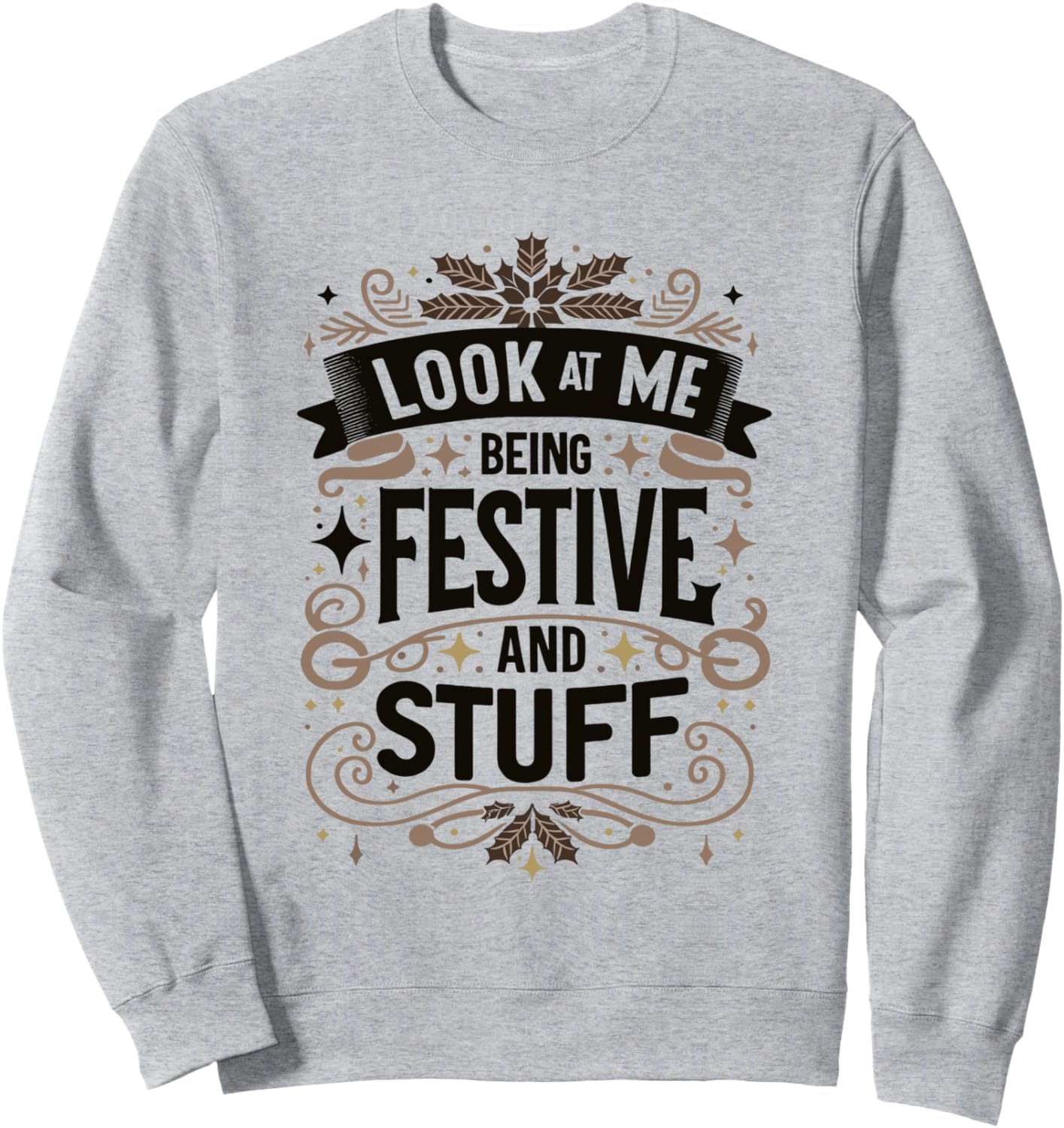 

Рождественская толстовка с надписью Праздники. Посмотрите на меня, я такой праздничный и все такое Festive Christmas Party Designs X-Mas Christians, серый