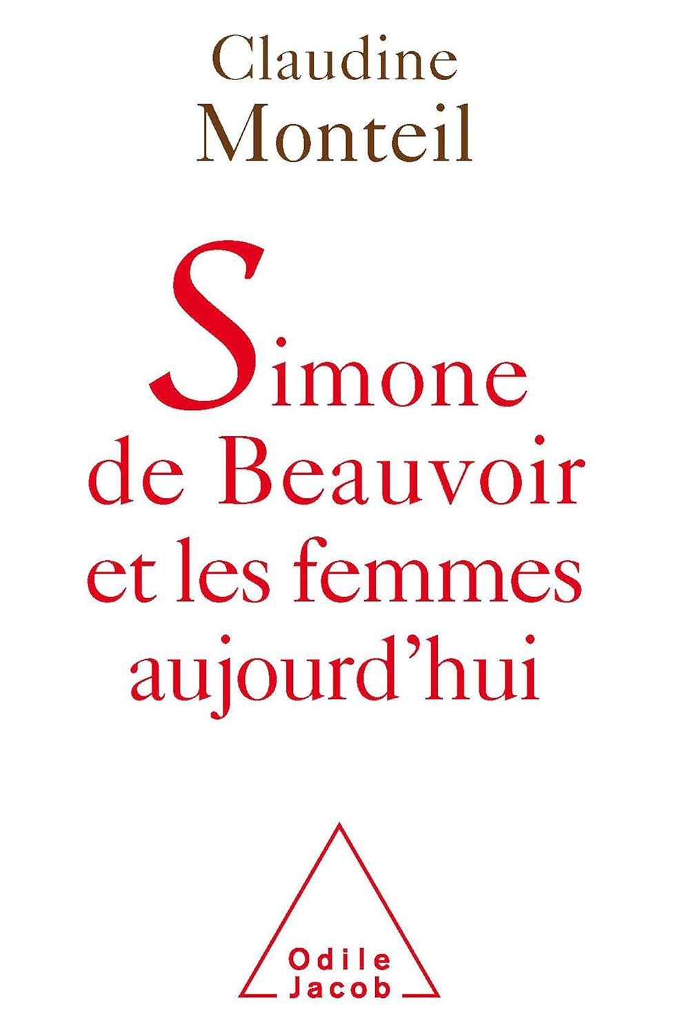 

Simone de Beauvoir et les femmes aujourd'hui (Oj.Document) (French Edition) (Odile Jacob)