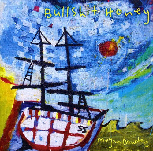 

CD диск Bawden, Megan: Bullsh*t Honey