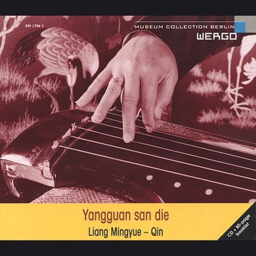

CD диск Mingyue, Liang: Yangguan San Die: Parting At Yangguan