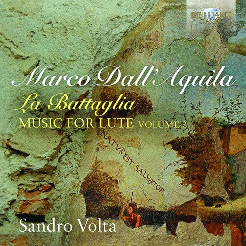 

CD диск Dall'Aquila / Volta: Marco Dall'aquila: La Battaglia / Music for Lute Vol. 2