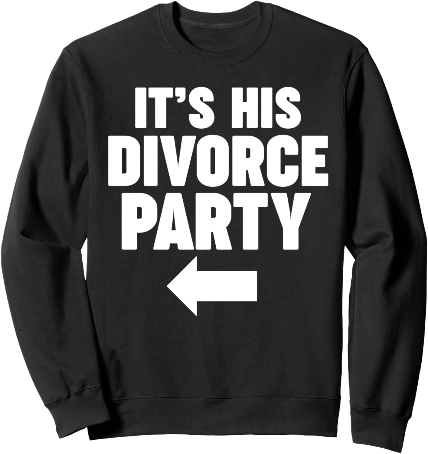 

Это его толстовка для вечеринки по случаю развода Miftees Divorce Tees, черный
