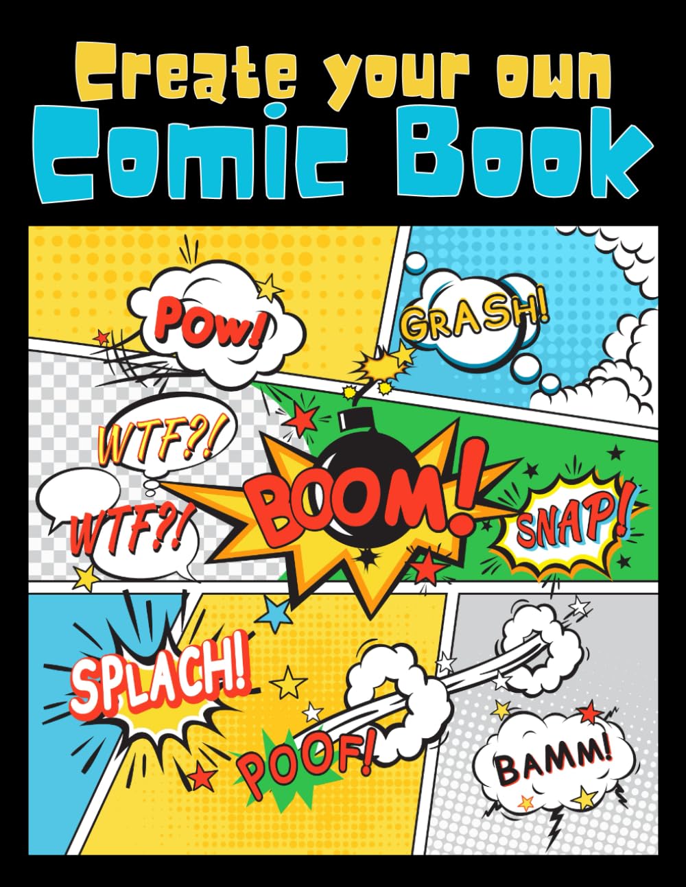 

Blank Comic Book: Create Your Own Action-Packed Adventures with Variety of Templates | Perfect for Kids, Teens & Adults (Independently published)