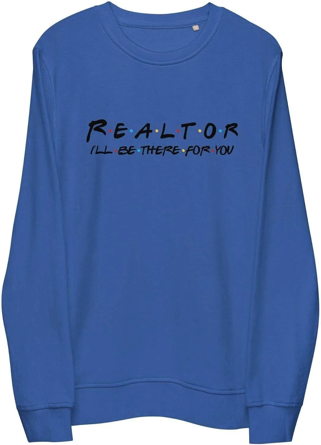 

Толстовка Realtor I'll Be There For You InvestmenTees