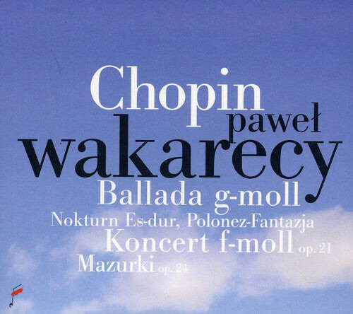 

CD диск Chopin / Wakarecy: Ballade in G minor / Piano Concerto in F minor