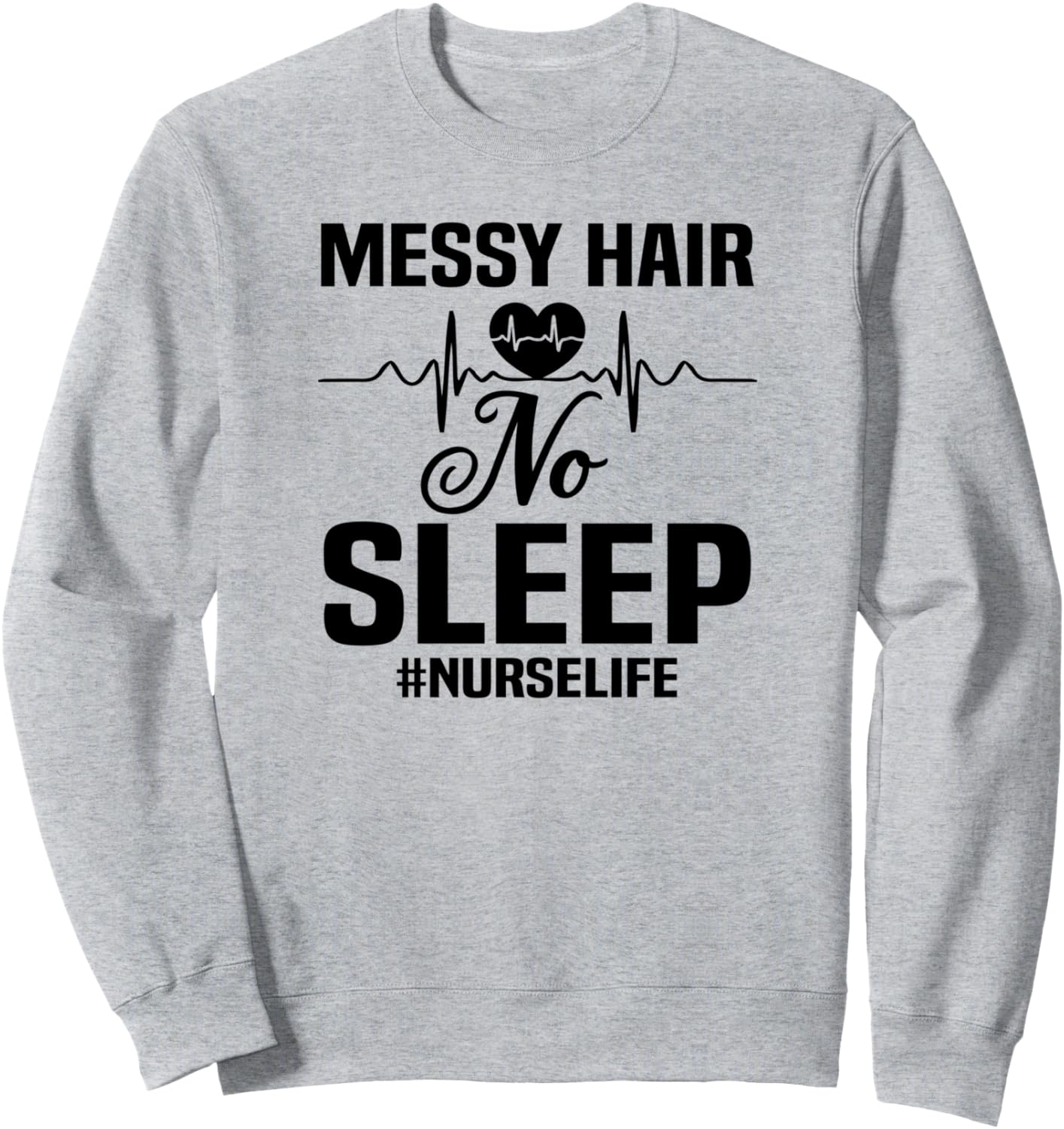 

Неопрятные волосы, бессонница, жизнь медсестры - забавная толстовка для медсестры Messy Hair No Sleep Nurse Life, серый