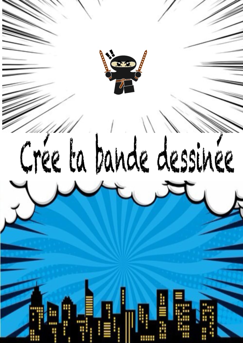 

Je crée ma bande dessinée! (French Edition) (Independently published)