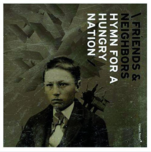 

CD диск Friends & Neighbors: Hymn for a Hungry Nation