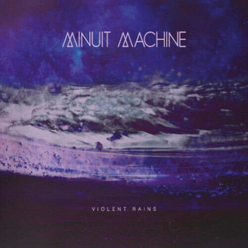 

Виниловая пластинка Minuit Machine: Violent Rains