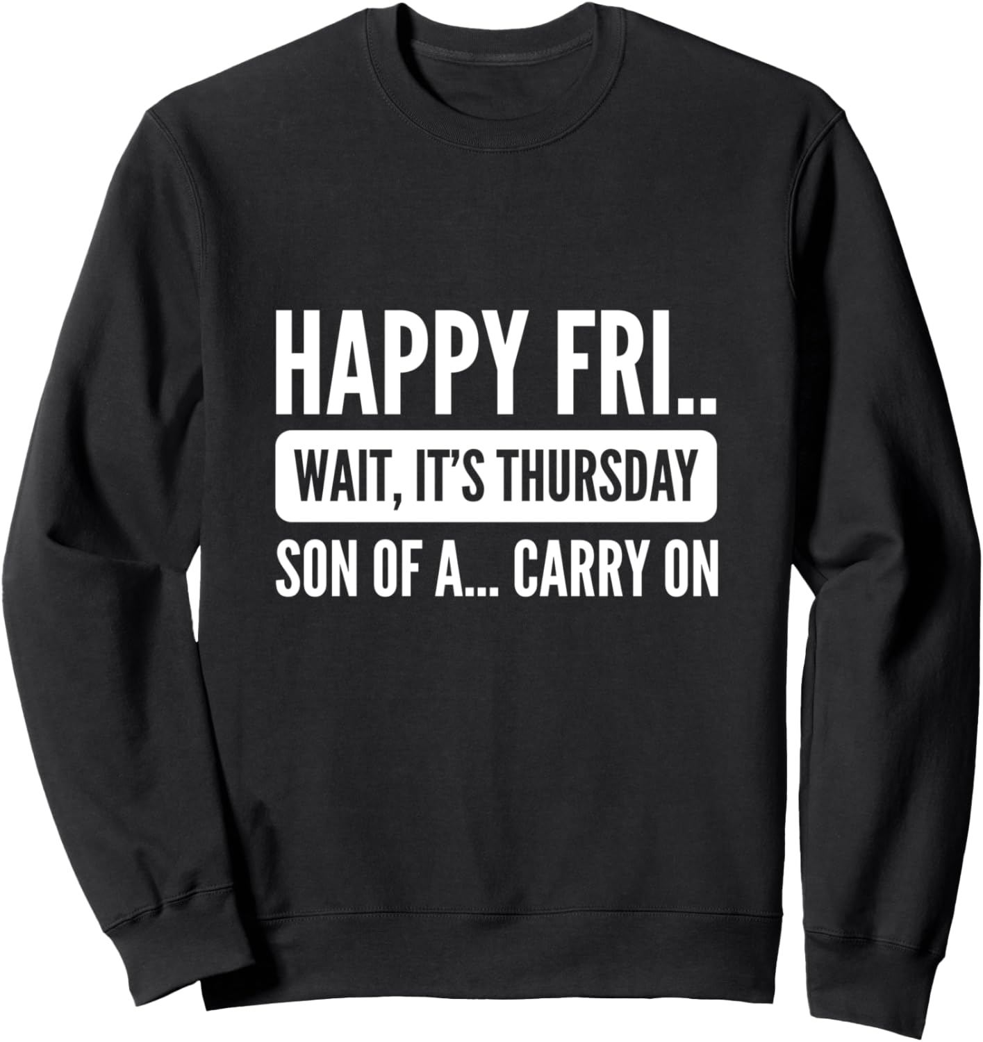 

Ждите четверга! Забавная толстовка для рабочего! Wait For It Thursday! Swear Words, Jokes, Memes, черный