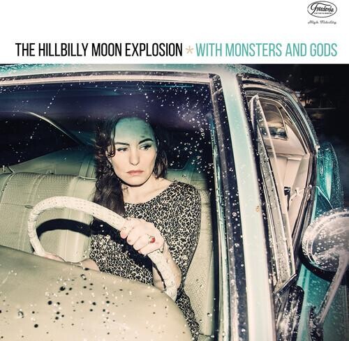 

Виниловая пластинка Hillbilly Moon Explosion - With Monsters & Gods