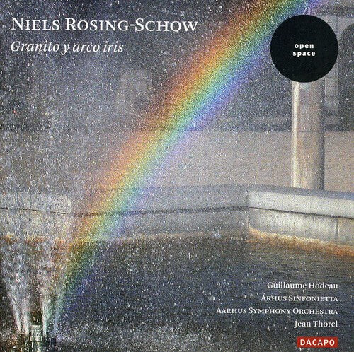 

CD диск Rosing-Schow / Hodeau / Aarhus Sym Orch / Thorel: Granito y Arco Iris