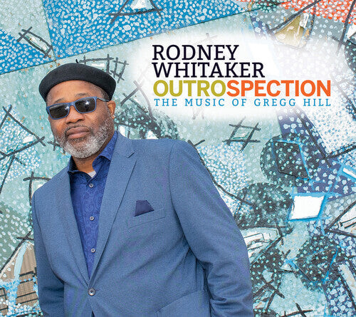 

CD диск Whitaker, Rodney: Outrospection: Music Of Gregg Hill