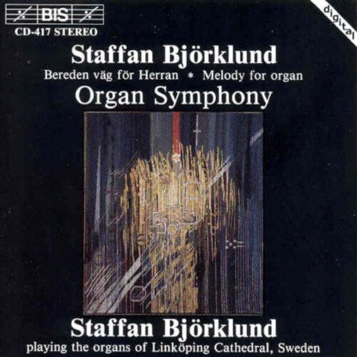 

CD диск Bjorklund, Staffan: Organ Symphony / Swedish Psalm 43 Choral Fantasy