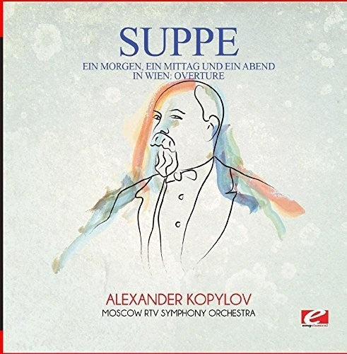 

CD диск Von Suppe: Suppe: Ein Morgen, ein Mittag und ein Abend in Wien: Overture