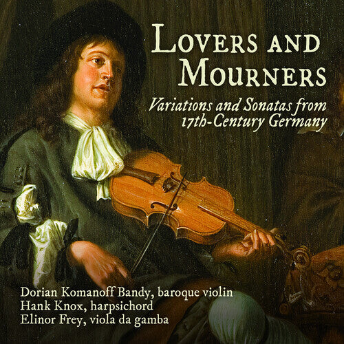 

CD диск Becker / Biber / Pisendel: Lovers & Mourners - Variations & Sonatas from