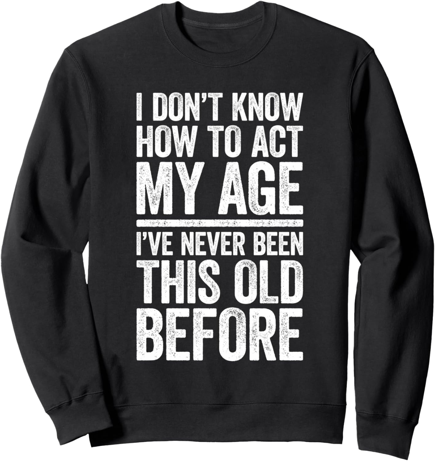 

Толстовка на тему Я не знаю, как себя вести в моем возрасте, черная I Don'T Know How To Act My Age Shirts