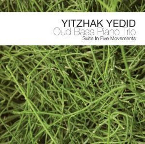 

CD диск Yedid, Yitzhak: Oud Bass Piano Trio: Suite in Five Movements