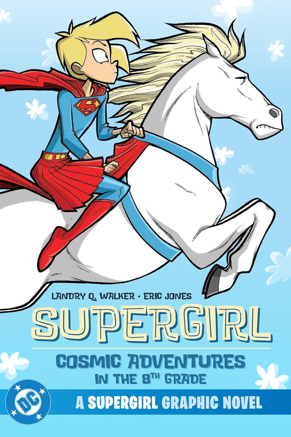 

Supergirl: Cosmic Adventures in the 8th Grade (New Edition) (DC Comics)