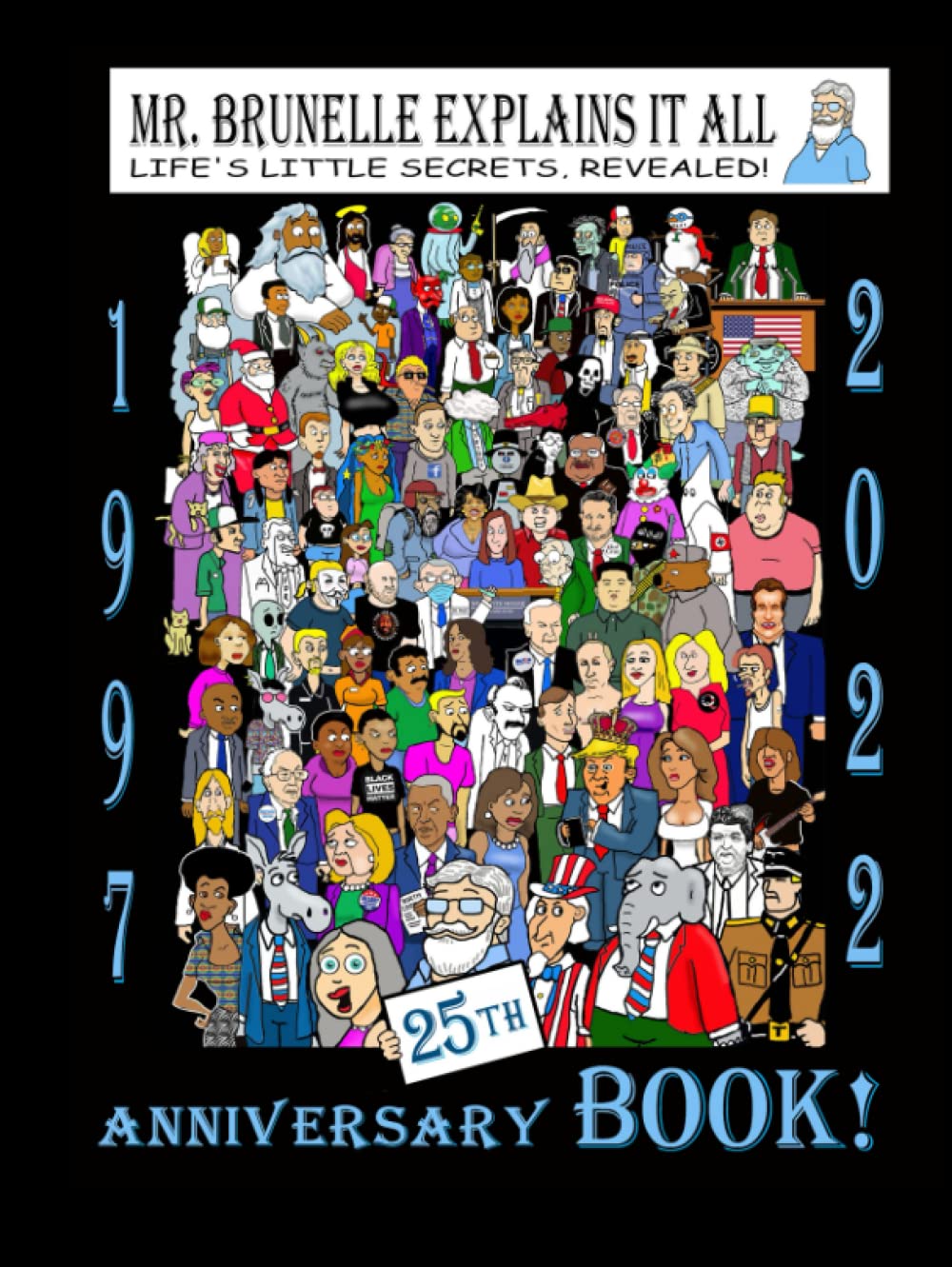 

Mr. Brunelle Explains It All 25th Anniversary Book (Independently published)