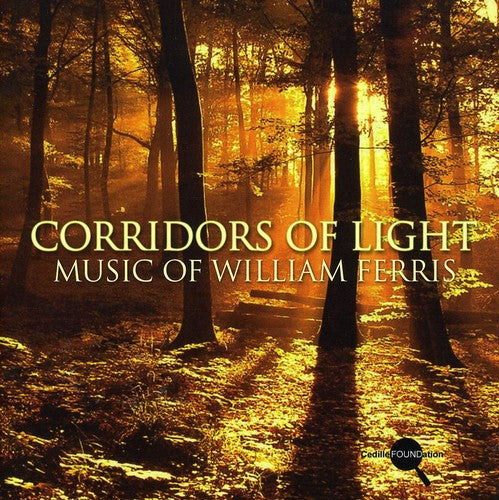 

CD диск Ferris / Composer Festival Orchestra / Vorrasi: Corridors of Light: Music of William Ferris