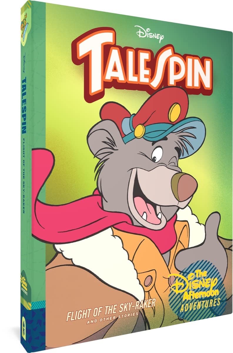 

TaleSpin: Flight of the Sky-Raker: Disney Afternoon Adventures Vol. 2 (Fantagraphics Books)
