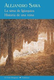 

La sima de Igúzquiza & Historia de una reina (Valdemar)