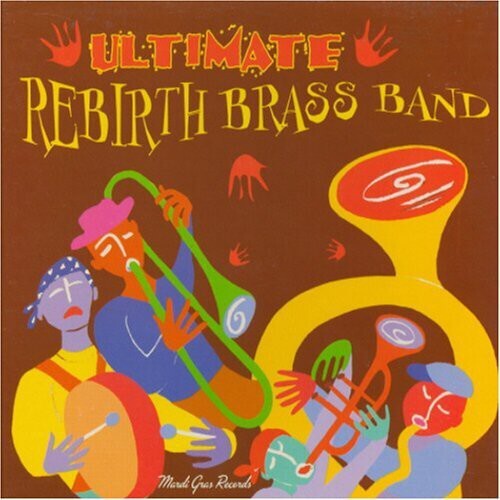 

CD диск Rebirth Brass Band: Ultimate Rebirth Brass Band