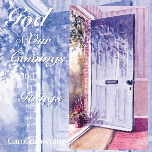 

CD диск Browning, Carol: God of Our Comings and Goings