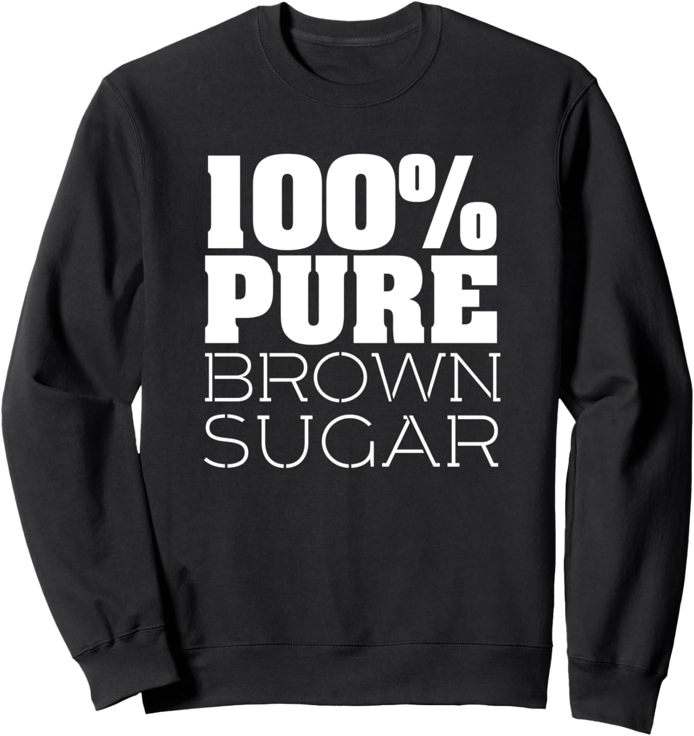 

100% Коричневый сахар, афроамериканская гордость, темнокожая девушка, меланиновая толстовка African American Afro Women'S Design Apparel