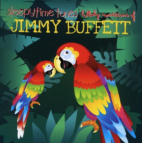 

CD диск Lullaby Tribute: Sleepytime tunes lullaby tribute to Jimmy Buffett