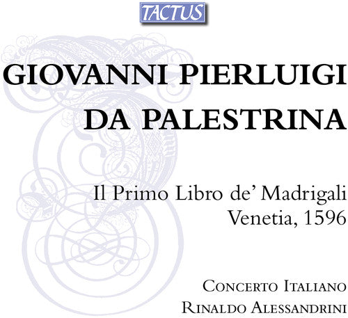 

CD диск Palestrina / Concerto Italiano / Alessandrini: Il Primo Libro de Madrigali