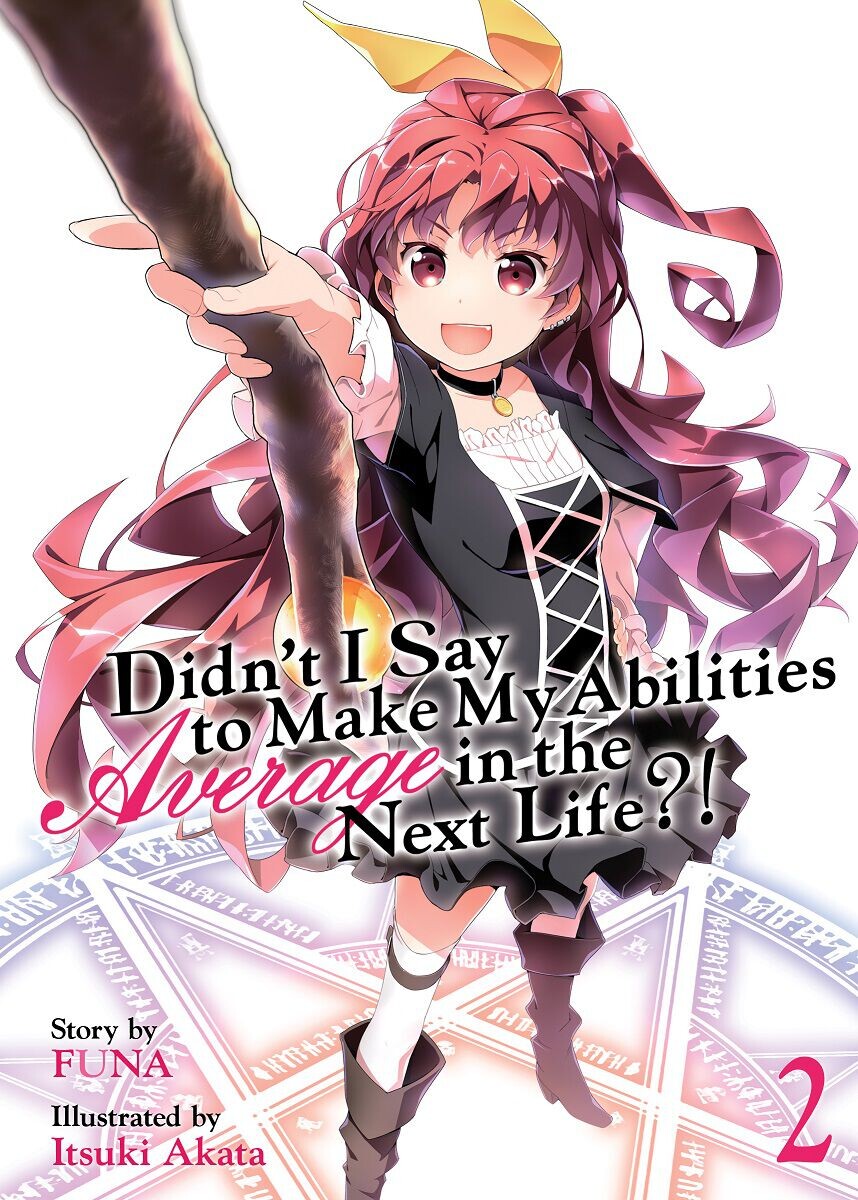 

Новелла Didn't I Say to Make My Abilities Average in the Next Life! Novel Volume 2