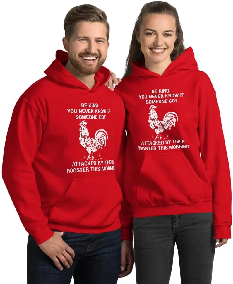 Толстовка Unisex Be Kind You Never Know If Someone Got Attacked By Their Rooster This Morning, футболка Funny Chicken Lover Generic, красный