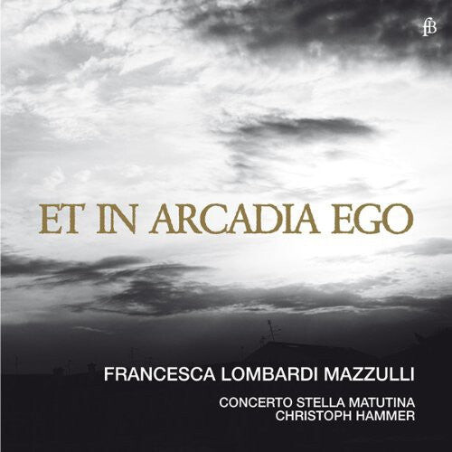 

CD диск Torelli / Gasparini / Valentini / Handel / Hammer: Et in Arcadia Ego