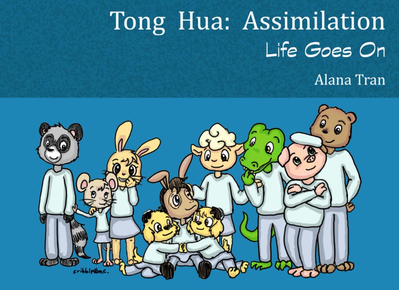 

Tong Hua: Life Goes On: Assimilation (Tong Hua: Assimilation) (Independently published)