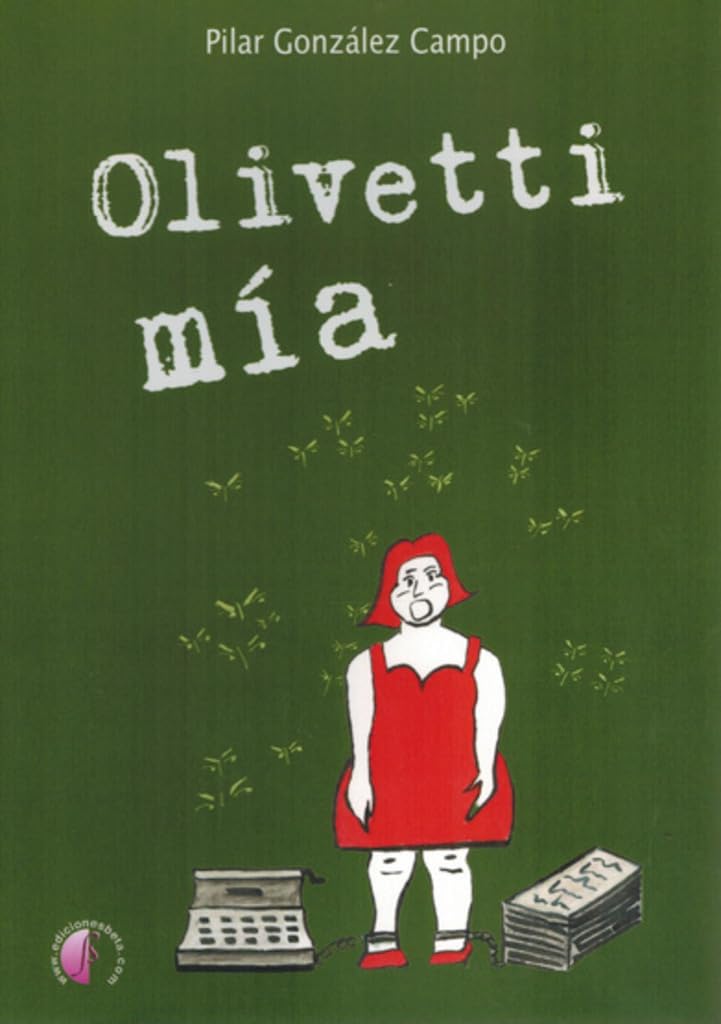 

Olivetti mía (Ediciones Beta III Milenio, S.L.)