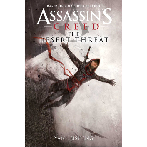 

Книга The Desert Threat: An Assassin’S Creed Novel