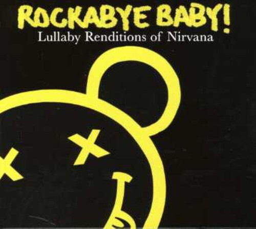 

CD диск Rockabye Baby!: Lullaby Renditions Of Nirvana