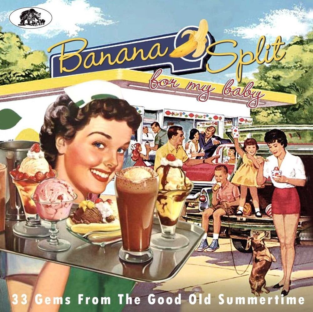 

Диск CD Banana Split For My Baby: 33 Gems From The Good Old Summertime - Various Artists