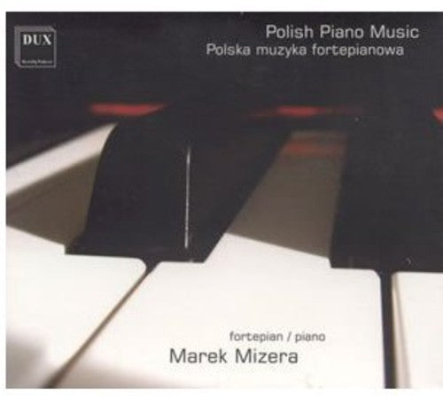 

CD диск Chopin / Paderewski / Maciejewski / Mizera: Polish Piano Music