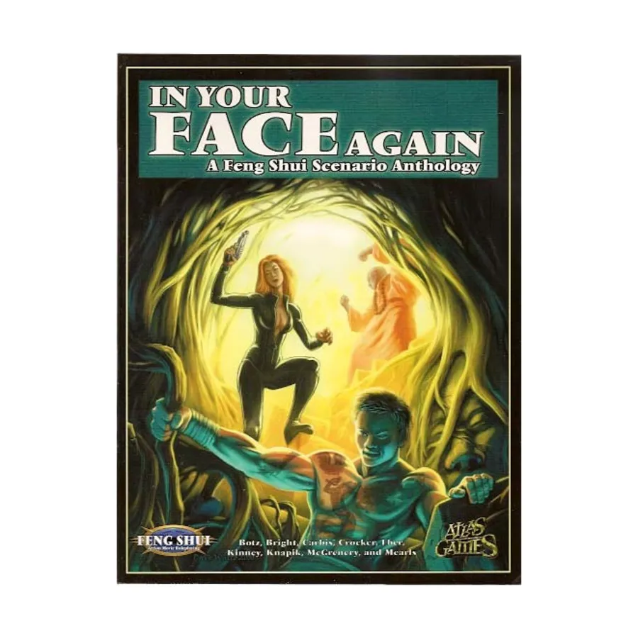 

Модуль In Your Face Again, Feng Shui (Atlas Games)