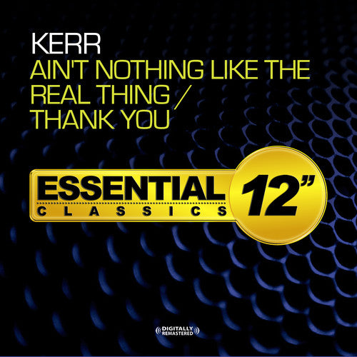 

CD диск Kerr: Ain't Nothing Like the Real Thing / Thank You